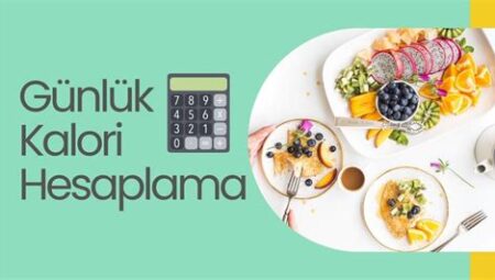 Günlük Kalori İhtiyacınızı Nasıl Hesaplayabilirsiniz?